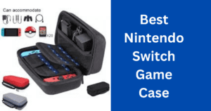 Best Nintendo Switch Game Case: How to Protect and Organize Your Gaming Collection