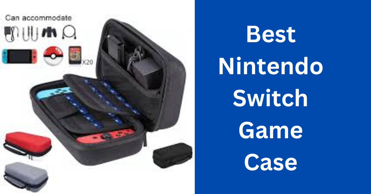 Best Nintendo Switch Game Case